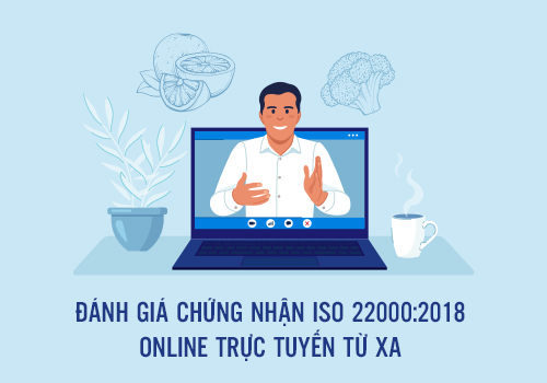 Đánh giá chứng nhận ISO 22000:2018 Online trực tuyến từ xa